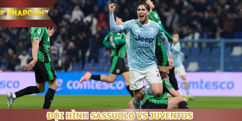 doi-hinh-sassuolo-vs-juventus