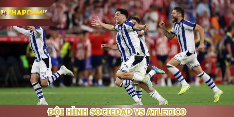 doi-hinh-sociedad-vs-atletico
