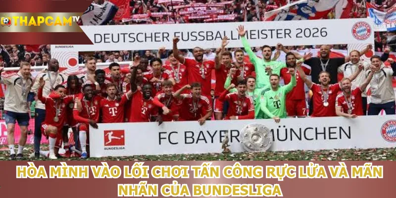 hoa-minh-vao-loi-choi-tan-cong-ruc-lua-va-man-nhan-cua-bundesliga
