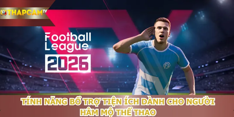 tinh-nang-bo-tro-tien-ich-danh-cho-nguoi-ham-mo-the-thao
